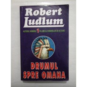    DRUMUL  SPRE  OMAHA  -  Robert  Ludlum